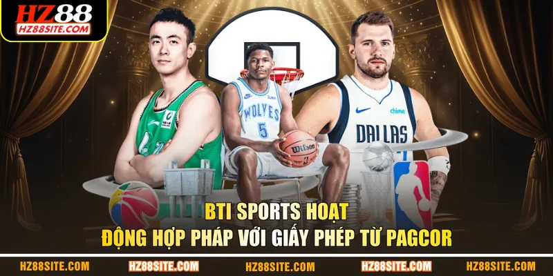 BTI Sports hoạt động hợp pháp với giấy phép từ PAGCOR